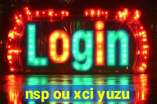 nsp ou xci yuzu